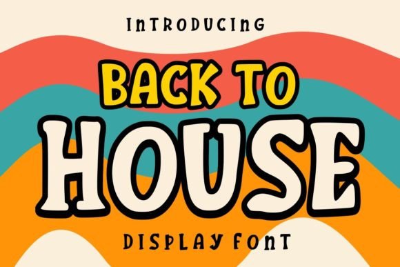 Back to House: A Bold Display Font for Campaign Design