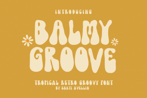 Balmy Groove: The Retro Groovy Font for Digital Engagement